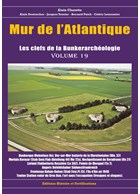 Atlantic Wall - The Keys to the Bunker Archeology - Volume 19